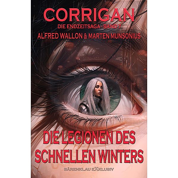 Corrigan - Die Endzeitsaga, Band 7: Die Legionen des schnellen Winters, Marten Munsonius, Alfred Wallon