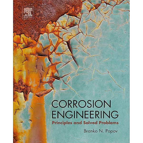 Corrosion Engineering, Branko N. Popov