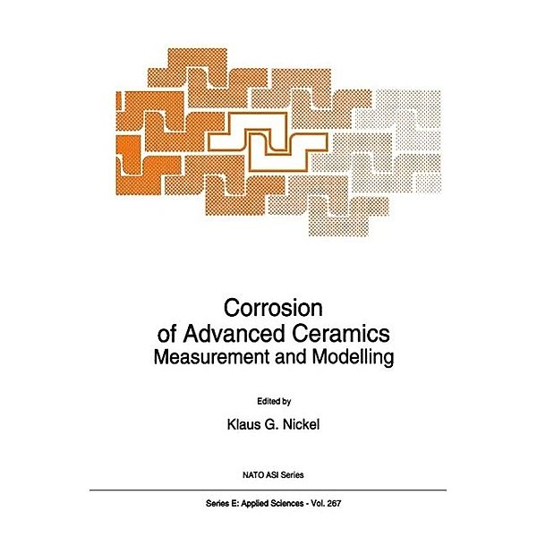 Corrosion of Advanced Ceramics / NATO Science Series E: Bd.267
