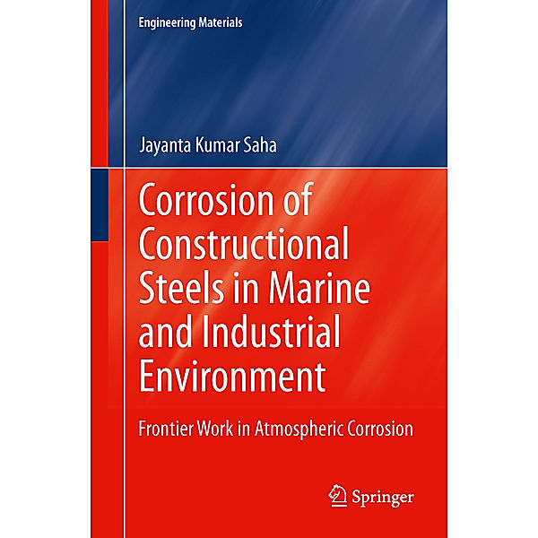 Corrosion of Constructional Steels in Marine and Industrial Environment, Jayanta Kumar Saha