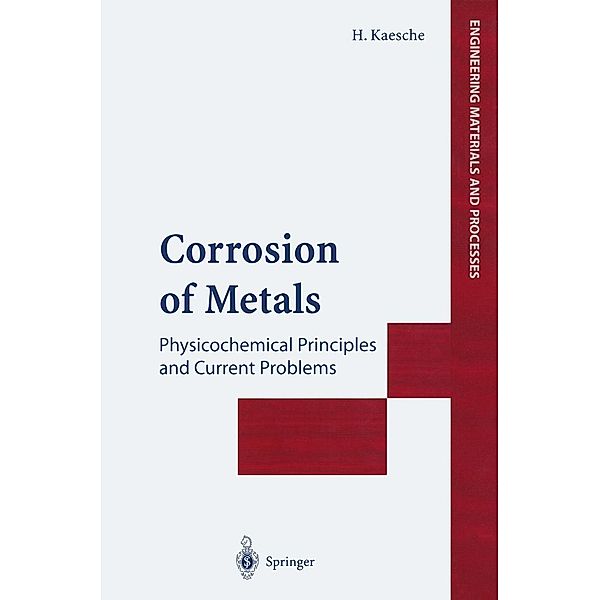 Corrosion of Metals / Engineering Materials and Processes, Helmut Kaesche