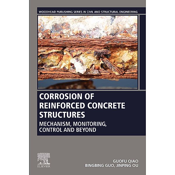 Corrosion of Reinforced Concrete Structures, Guofu Qiao, Bingbing Guo, Jinping Ou