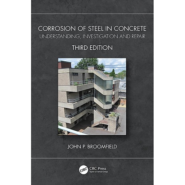 Corrosion of Steel in Concrete, John P. Broomfield