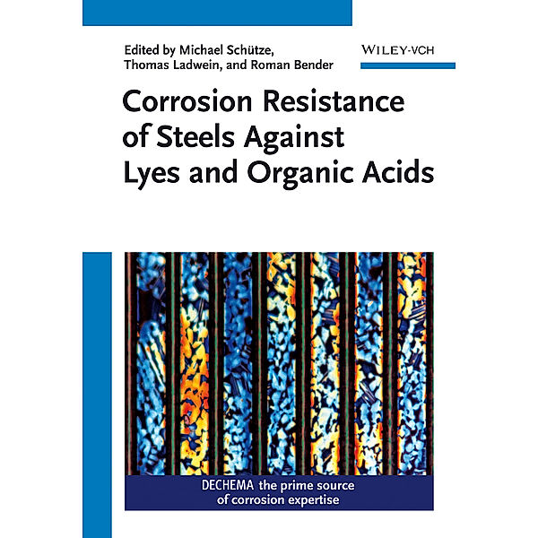 Corrosion Resistance of Steels against Lyes and Organic Acids