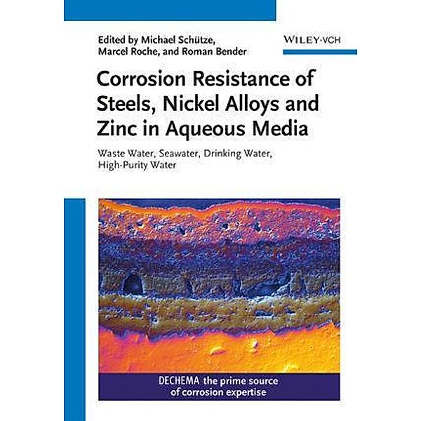 Corrosion Resistance of Steels, Nickel Alloys and Zinc in Aqueous Media