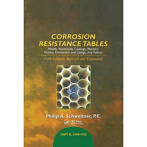Corrosion Resistance Tables, P. E. Schweitzer