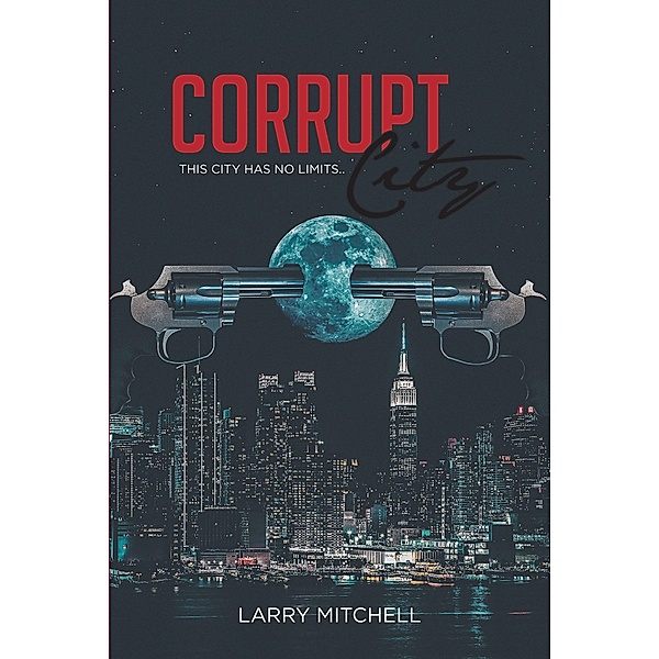 Corrupt City, Larry Mitchell