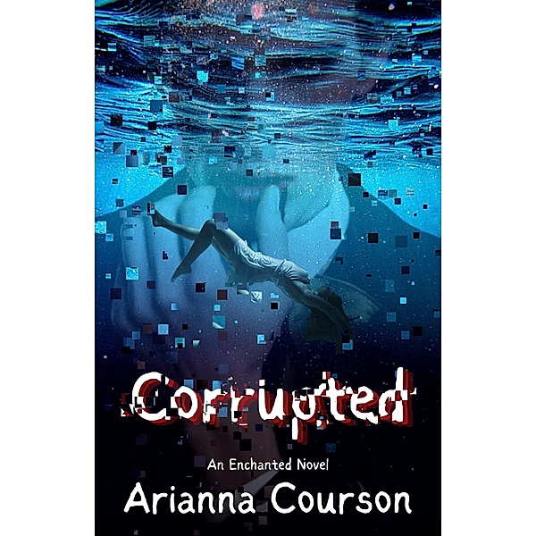 Corrupted, Arianna Courson