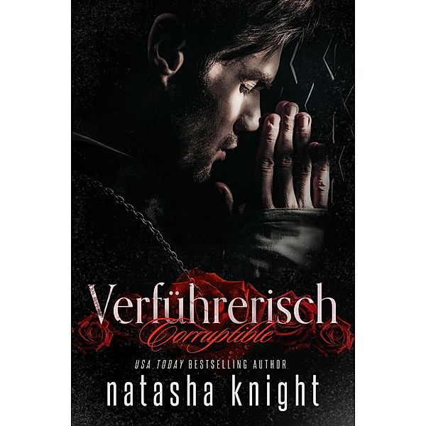 Corruptible - Verführerisch / Die Amado Brüder Bd.2, Natasha Knight