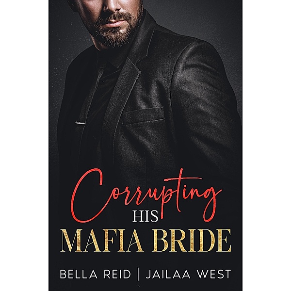 Corrupting His Mafia Bride / His Mafia Bride, Jailaa West