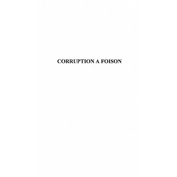 Corruption a foison / Hors-collection, Rudy Aernoudt