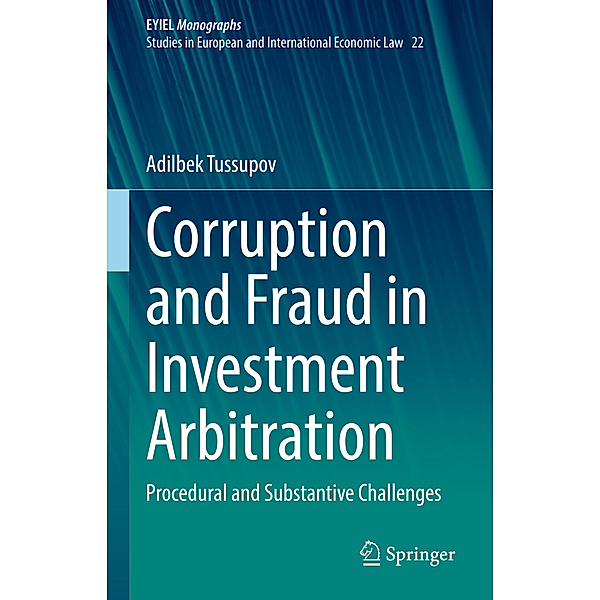 Corruption and Fraud in Investment Arbitration, Adilbek Tussupov