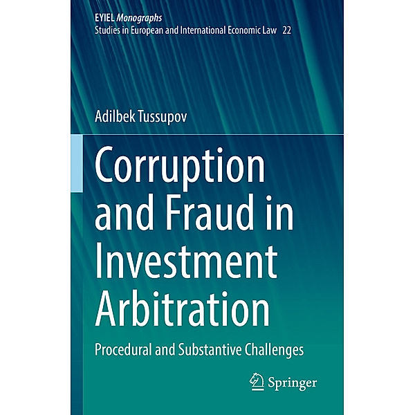 Corruption and Fraud in Investment Arbitration, Adilbek Tussupov