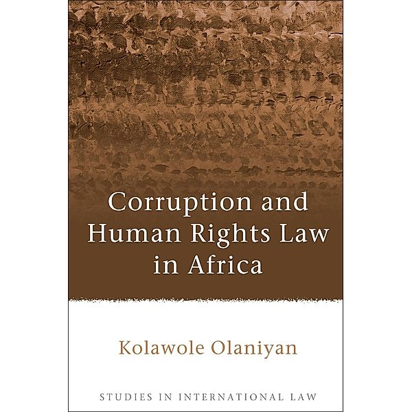 Corruption and Human Rights Law in Africa, Kolawole Olaniyan