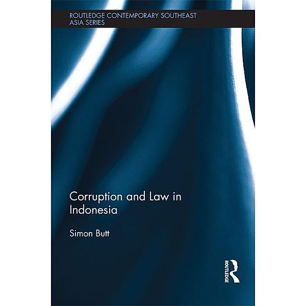 Corruption and Law in Indonesia, Simon Butt