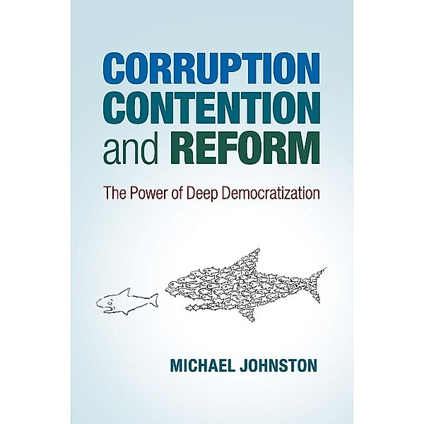 Corruption, Contention and Reform, Michael Johnston