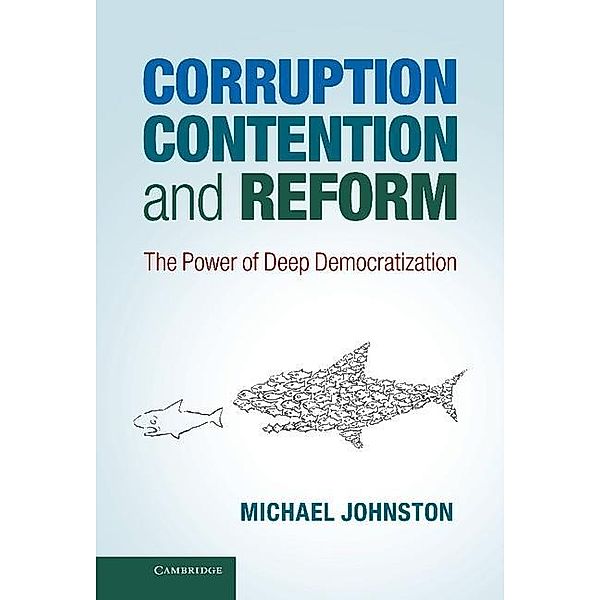 Corruption, Contention, and Reform, Michael Johnston