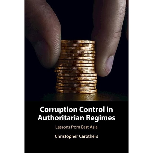 Corruption Control in Authoritarian Regimes, Christopher Carothers