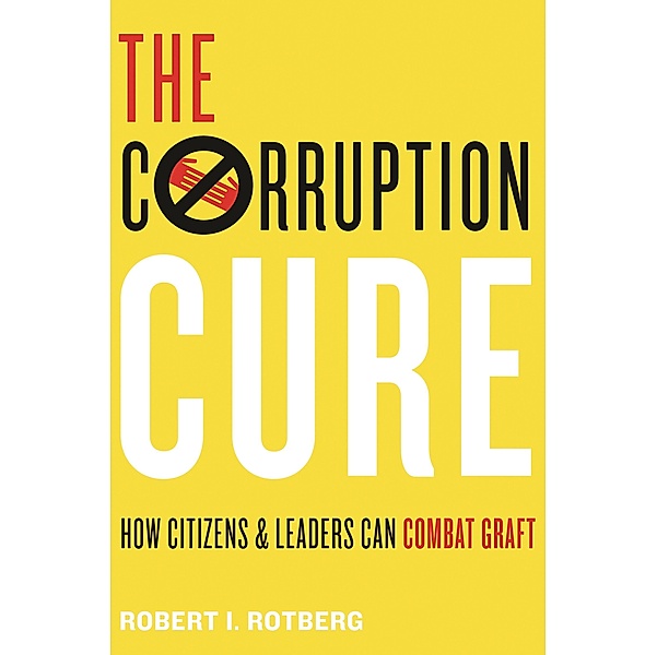 Corruption Cure, Robert I. Rotberg
