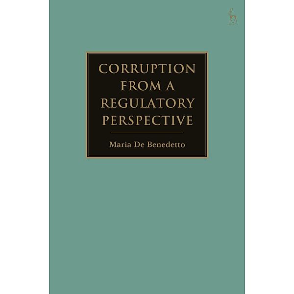 Corruption from a Regulatory Perspective, Maria de Benedetto