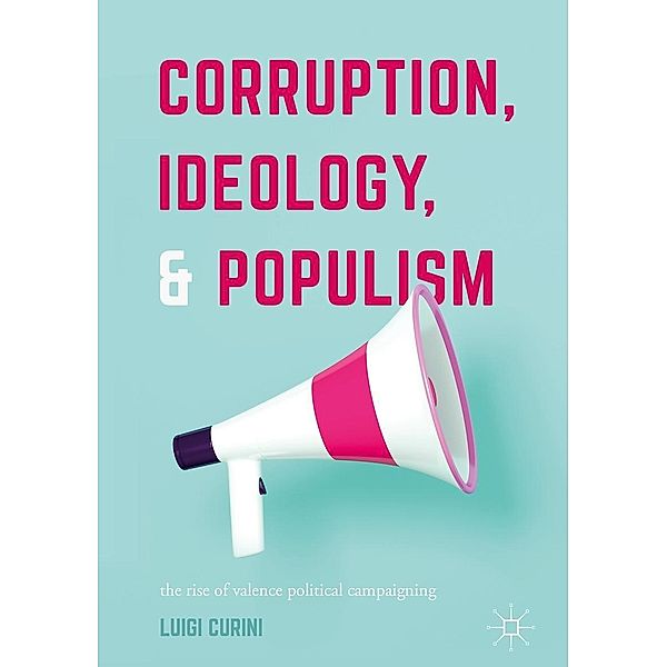 Corruption, Ideology, and Populism / Progress in Mathematics, Luigi Curini