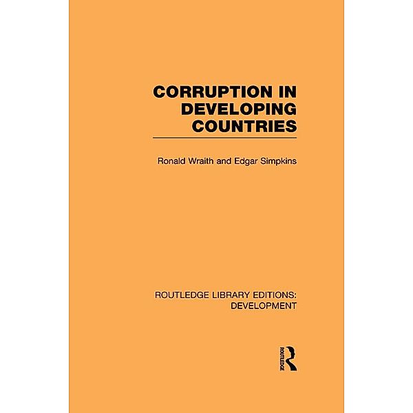 Corruption in Developing Countries, Ronald Wraith, Edgar Simpkins