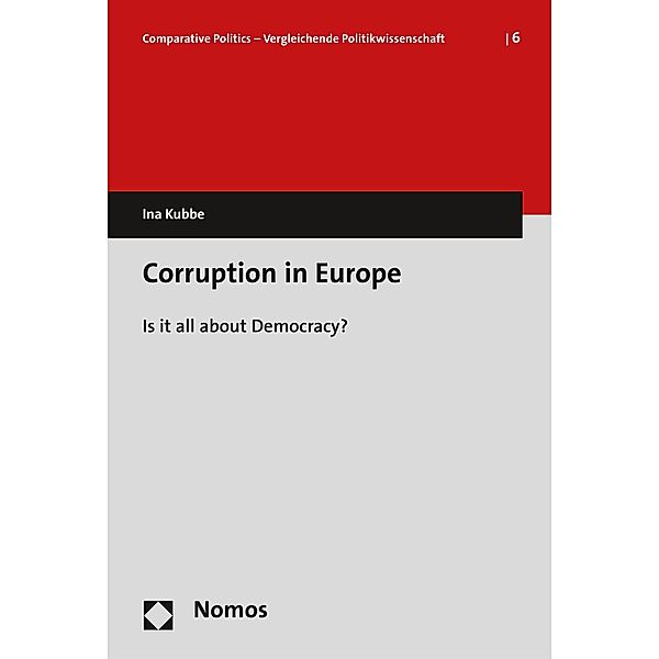 Corruption in Europe / Comparative Politics. Vergleichende Politikwissenschaft Bd.6, Ina Kubbe