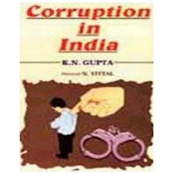 Corruption In India, K. N. Gupta, N. Vital