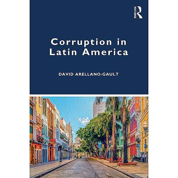 Corruption in Latin America, David Arellano-Gault