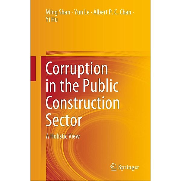 Corruption in the Public Construction Sector, Ming Shan, Yun Le, Albert P. C. Chan, Yi Hu