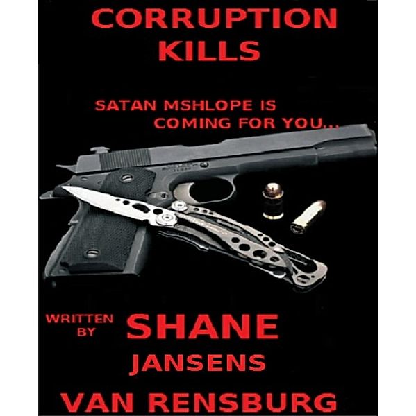 Corruption Kills, Shane Jansens van Rensburg