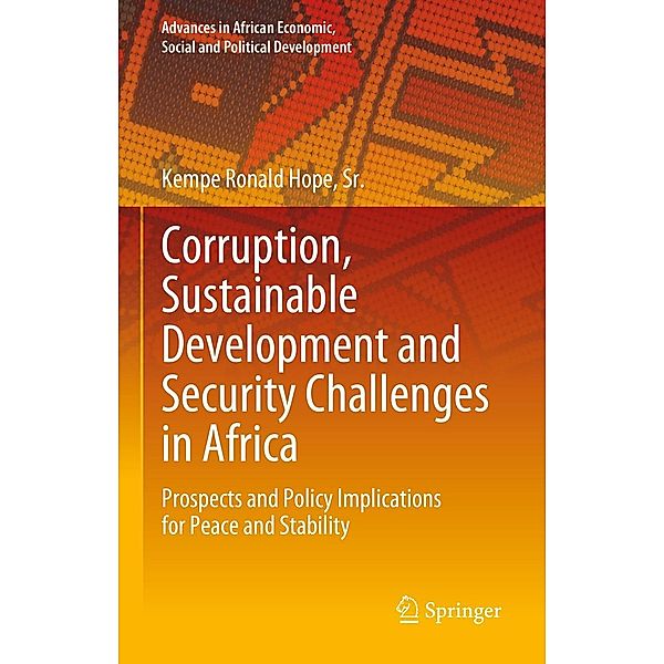 Corruption, Sustainable Development and Security Challenges in Africa / Advances in African Economic, Social and Political Development, Sr. Hope