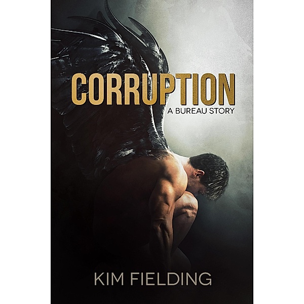 Corruption (The Bureau, #1) / The Bureau, Kim Fielding
