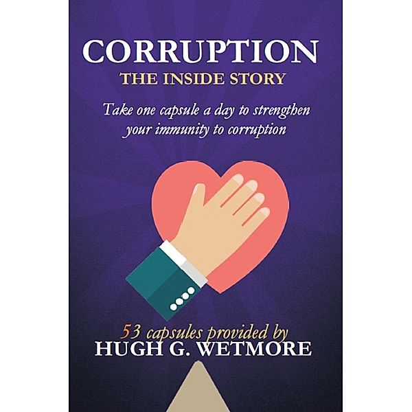 Corruption, The Inside Story, Hugh Wetmore