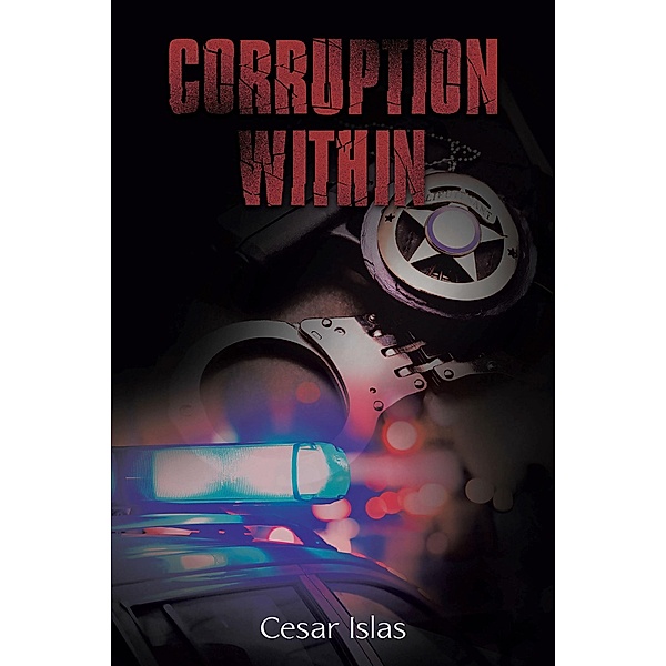 Corruption Within, Cesar Islas