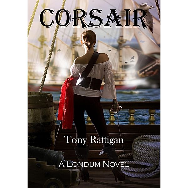Corsair (The Londum Series, #13) / The Londum Series, Tony Rattigan