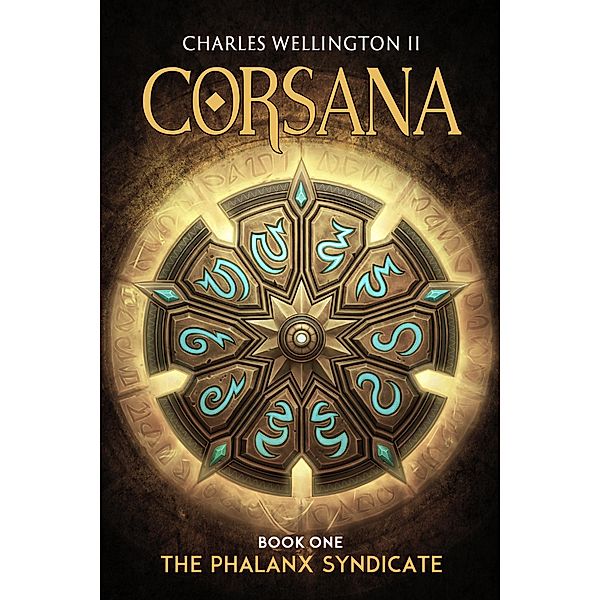 Corsana: The Phalanx Syndicate / Corsana, Charles Wellington Ii