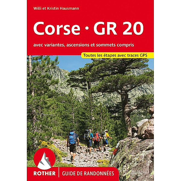 Corse - GR 20 (Guide de randonnées), Willi Hausmann, Kristin Hausmann