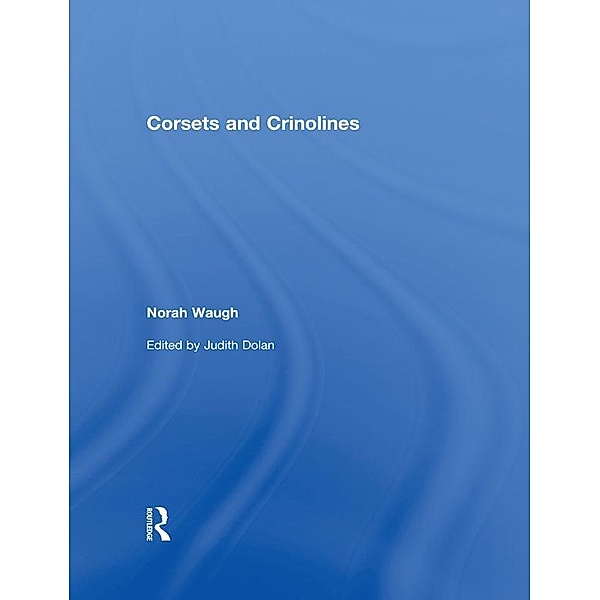 Corsets and Crinolines, Norah Waugh