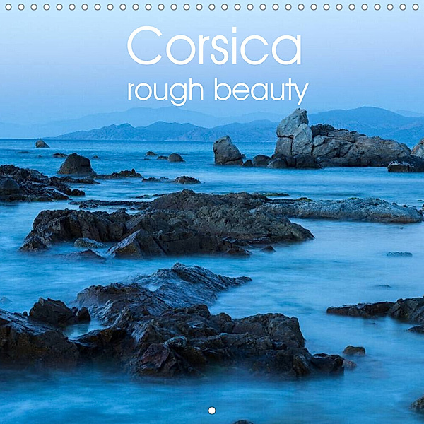 Corsica rough beauty (Wall Calendar 2023 300 × 300 mm Square), Andreas Jordan