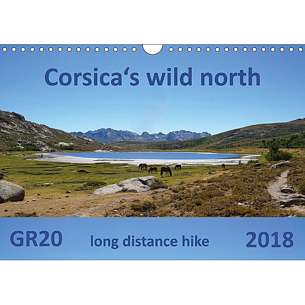 Corsica's wild north (Wall Calendar 2018 DIN A4 Landscape), Nathalie Braun