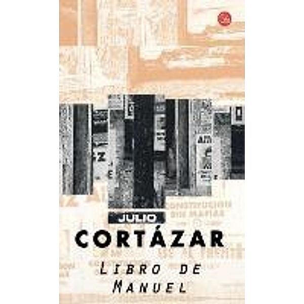 Cortázar, J: Libro de Manuel, Julio Cortázar