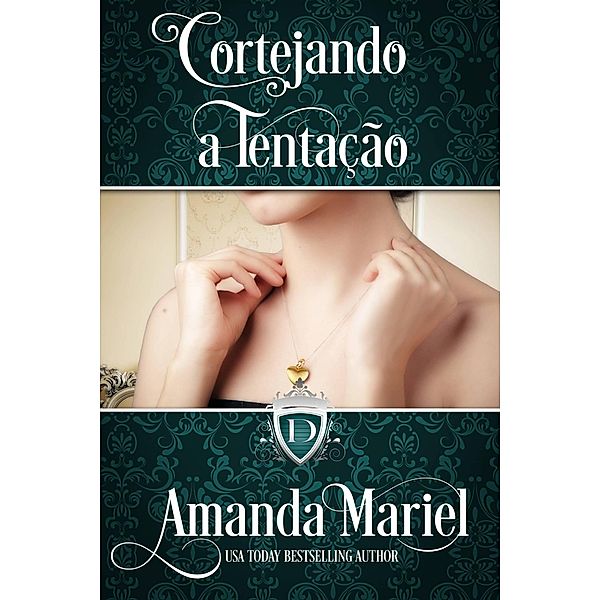 Cortejando a Tentação (1, #1) / 1, Amanda Mariel