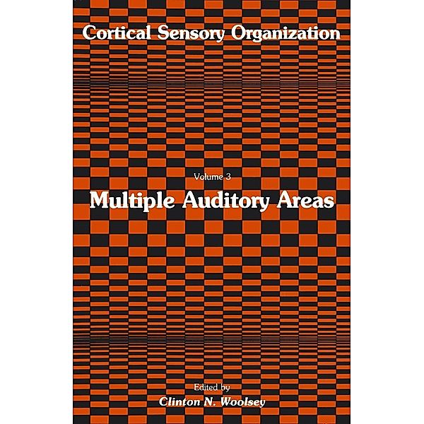 Cortical Sensory Organization / Cortical Sensory Organization Bd.3, Clinton N. Woolsey