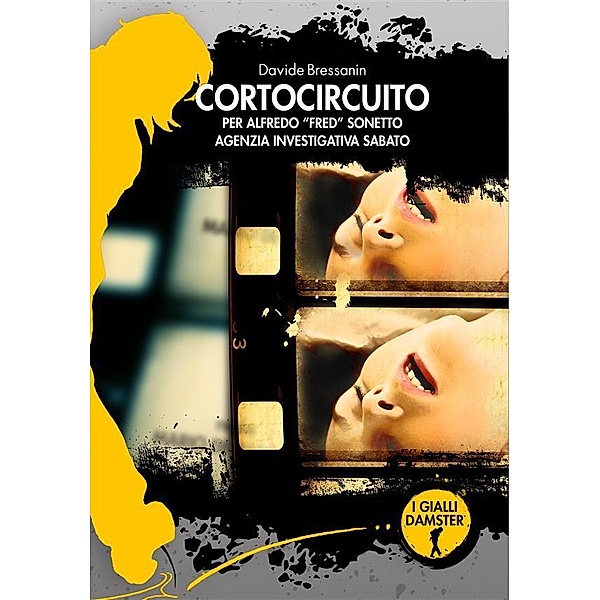 Cortocircuito / I Gialli Damster Bd.31, Davide Bressanin