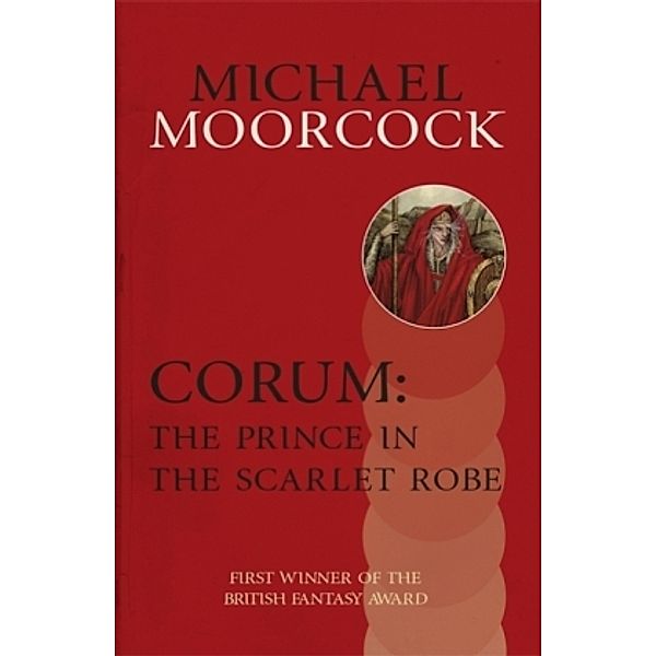 Corum: The Prince in the Scarlet Robe, Michael Moorcock