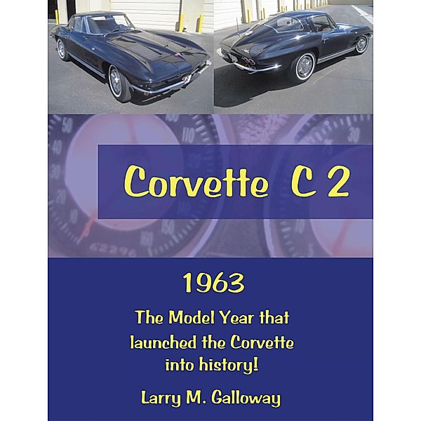 Corvette C 2, Larry M. Galloway