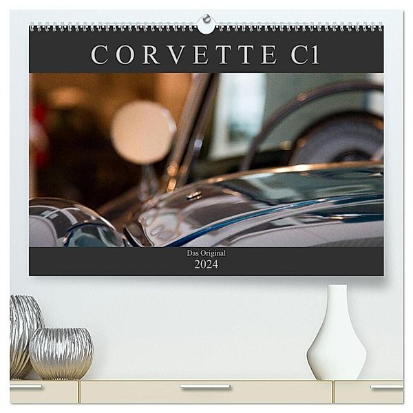 Corvette C1 - Das Original (hochwertiger Premium Wandkalender 2024 DIN A2 quer), Kunstdruck in Hochglanz, Peter Schürholz