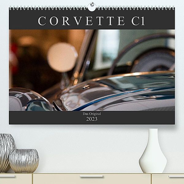 Corvette C1 - Das Original (Premium, hochwertiger DIN A2 Wandkalender 2023, Kunstdruck in Hochglanz), Peter Schürholz