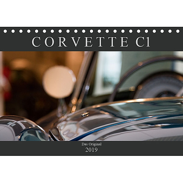 Corvette C1 - Das Original (Tischkalender 2019 DIN A5 quer), Peter Schürholz